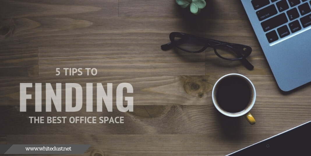 5 Tips to Finding the Best Office Space