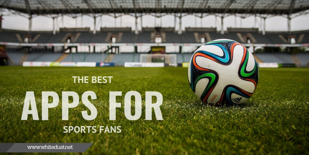 The Best Apps for Sports Fans