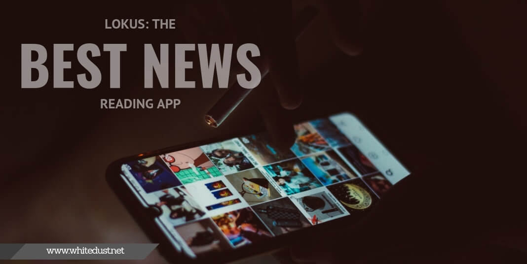 LOKUS: The Best News Reading App