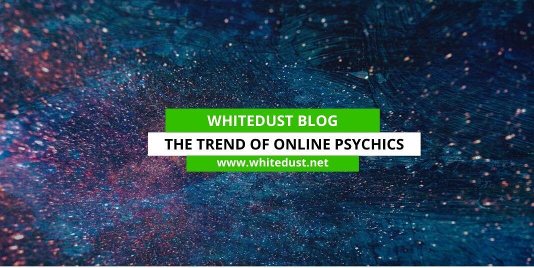 The Trend Of Online Psychics