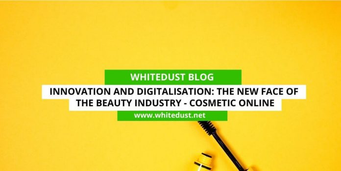 Innovation and Digitalisation: The New Face of the Beauty Industry - Cosmetic Online