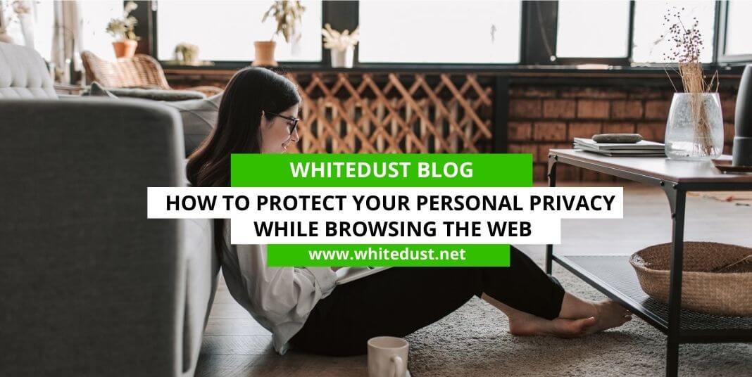 How to Protect Your Personal Privacy While Browsing the Web